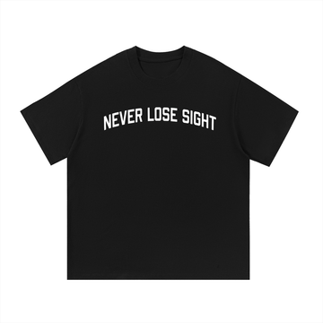 Never Lose Sight Base Tee