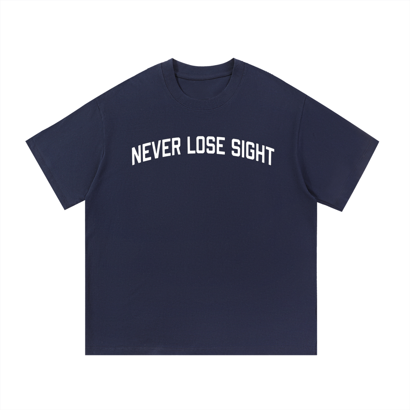 Never Lose Sight Base Tee